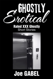 Ghostly Erotical : Rated Xxx Ghostly Short Stories