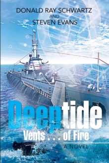 Deeptide Vents . . . of Fire : A Novel