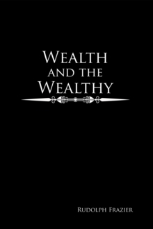 Wealth and the Wealthy