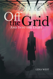 Off the Grid : And into the Light