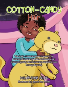 Cotton-Candy Hair : The Main Character Is Portrayed as an African-American Girl and a Caucasian Girl Interchangeably Demonstrating Similarity Even Among Diversity.