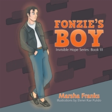 Fonzie'S Boy : Invisible Hope Series: Book Iii