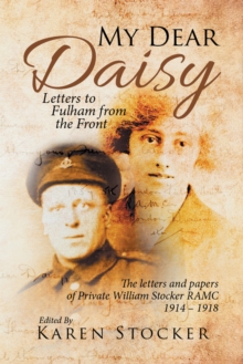 My Dear Daisy : Letters to Fulham from the Front