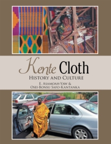 Kente Cloth : History and Culture