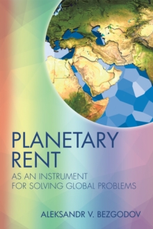 Planetary Rent : As an Instrument for Solving Global Problems