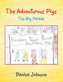 The Adventurous Pigs : The Big Parade