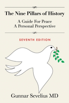 The Nine Pillars of History : A Guide for Peace, a Personal Perspective