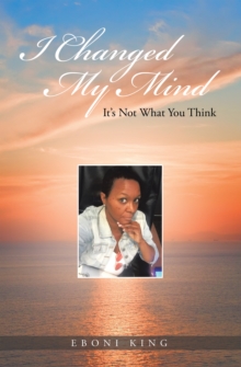 I Changed My Mind : It'S Not What You Think