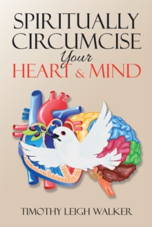 Spiritually Circumcise Your Heart &  Mind