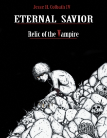 Eternal Savior: : Relic of the Vampire