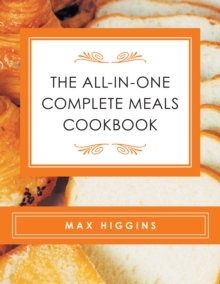 The All-In-One   Complete Meals   Cookbook