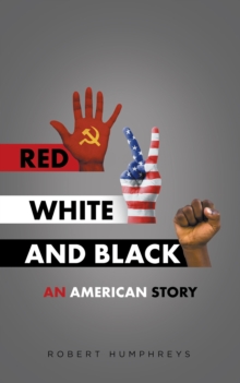 Red, White and Black : An American Story