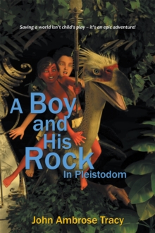 A Boy and His Rock : In Pleistodom