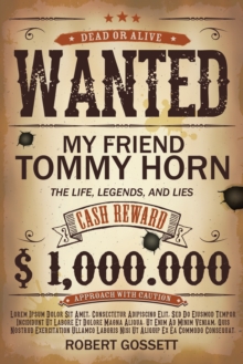 My Friend Tommy Horn : The Life, Legends, and Lies