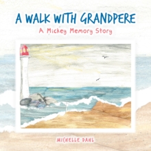 A Walk with Grandpere : A Mickey Memory Story