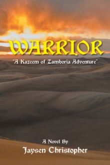 Warrior : "A Kazeem of Zamboria Adventure"