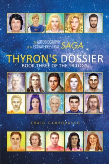 The Autobiography of an Extraterrestrial Saga : Thyron'S Dossier