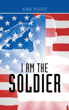 I Am the Soldier