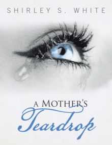 A Mother'S Teardrop