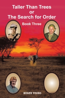 Taller Than Trees : Or the Search for Order