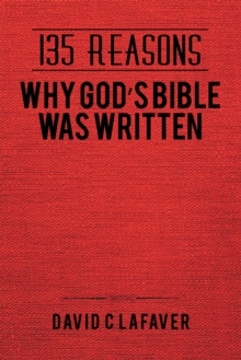 135 Reasons Why God's Bible Was Written