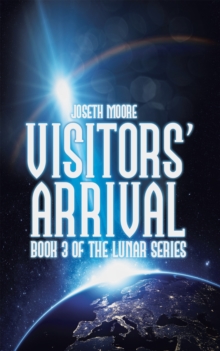 Visitors' Arrival : Book 3 of the Lunar Series