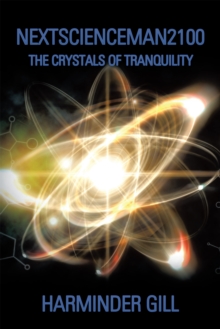 Nextscienceman2100 : The Crystals of Tranquility