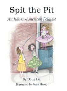 Spit the Pit : An Italian-American Folktale