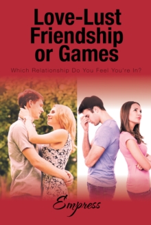 Love-Lust-Friendship-Or Games : Which Relationship Do You Feel You'Re In?