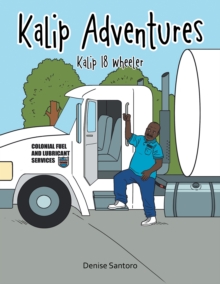 Kalip Adventures : Kalip 18 Wheeler