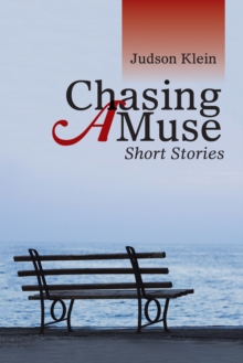 Chasing a Muse : Short Stories