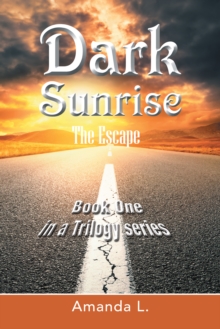 Dark Sunrise : The Escape