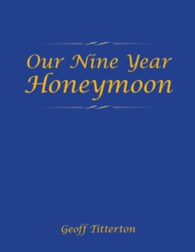 Our Nine Year Honeymoon