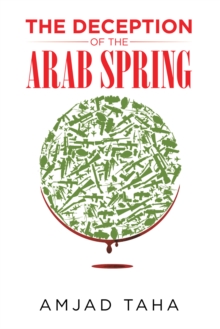 The Deception of the Arab Spring