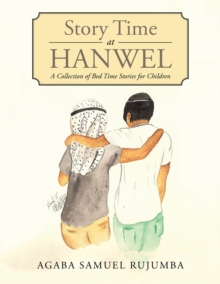 Story Time at Hanwel : A Collection of Bed Time Stories for Children