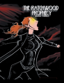 The Ratchwood Prophecy : Book Three