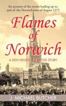 Flames of Norwich : A Den Helder / D'Artois Story