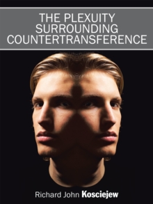 The Plexuity Surrounding Countertransference