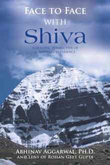 Face to Face with Shiva : Scientific Perspective of a Spiritual Experience