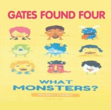 Gates Found Four : What Monsters?