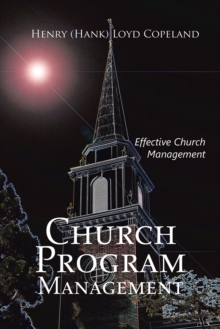 Church Program Management : Effective Church Management