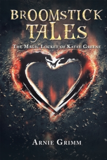 Broomstick Tales : The Magic Locket of Katee Greene