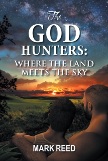 The God Hunters: : Where the Land Meets the Sky