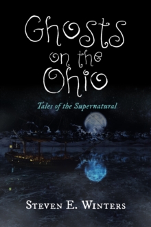 Ghosts on the Ohio : Tales of the Supernatural