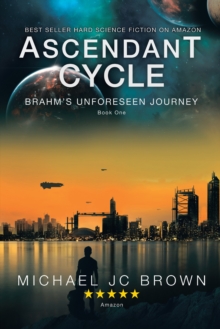 Ascendant Cycle : Brahm'S Unforeseen Journey