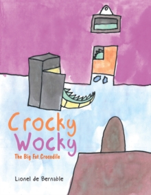 Crocky Wocky : The Big Fat Crocodile