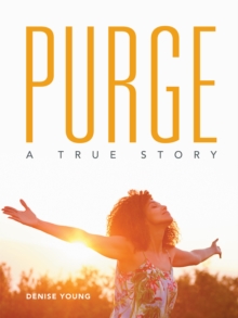 Purge : A True Story