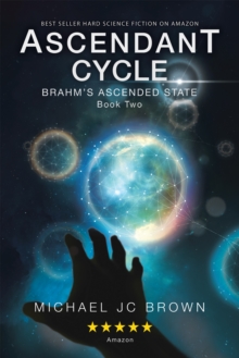 Ascendant Cycle : Brahm'S Ascended State