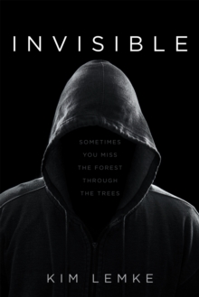 Invisible : Sometimes You Miss the Forest Through the Trees