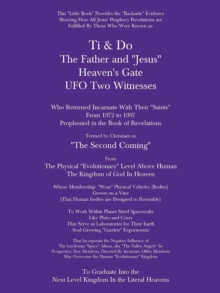 Ti & Do the Father & "Jesus" Heaven'S Gate Ufo Two Witnesses